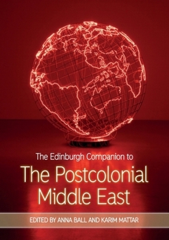 Paperback The Edinburgh Companion to the Postcolonial Middle East Book