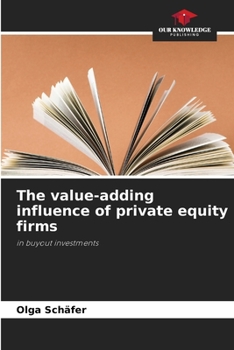 Paperback The value-adding influence of private equity firms Book