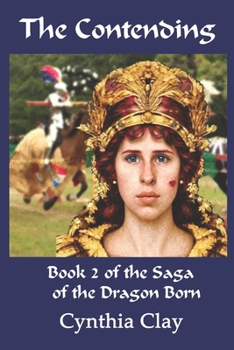 Paperback The Contending: Book Two of the Saga of the Dragon Born Book