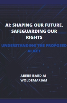 Paperback AI: Shaping Our Future, Safeguarding Our Rights Book