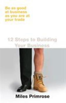 Paperback 12 Steps to Building Your Business Book
