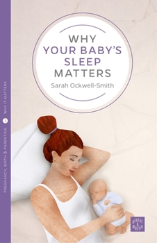 Why Your Baby's Sleep Matters - Book #1 of the Pinter & Martin Why It Matters