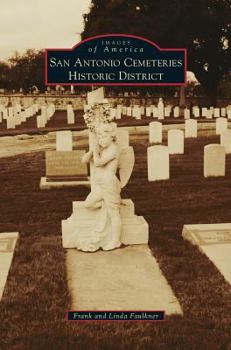 San Antonio Cemeteries Historic District - Book  of the Images of America: Texas