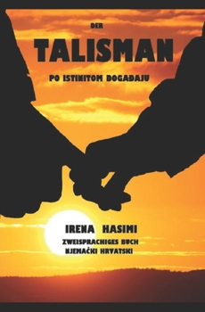 Paperback Der Talisman-: Po istinitom događaju / Zweisprachiges Buch/Deutsch-Kroatisch [German] Book
