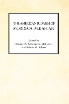 Paperback The American Judaism of Mordecai M. Kaplan Book