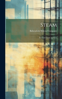 Hardcover Steam: Its Generation and Use Book