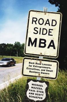 Hardcover Roadside MBA: Back Road Lessons for Entrepreneurs, Executives and Small Business Owners Book