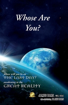 Paperback Whose Are You?: Whose will you be on the last day? Awakening to the Great Reality Book