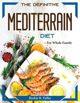 Paperback The Definitive Mediterrain Diet: For Whole Family Book
