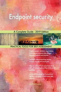 Paperback Endpoint security A Complete Guide - 2019 Edition Book