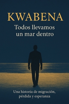 Paperback Kwabena: Todos llevamos un mar dentro [Spanish] Book