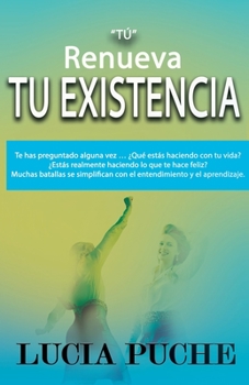 Paperback "TÚ" Renueva Tu Existencia [Spanish] Book