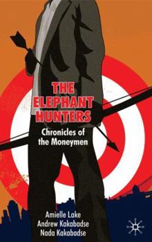 Hardcover The Elephant Hunters: Chronicles of the Moneymen Book