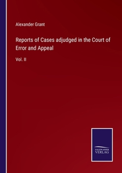 Paperback Reports of Cases adjudged in the Court of Error and Appeal: Vol. II Book