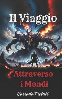 Paperback Il Viaggio: Attraverso i Mondi [Italian] Book