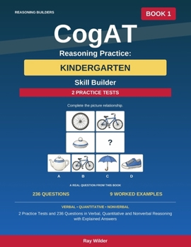 Paperback CogAT Reasoning Practice: Kindergarten - Skill Builder: 2 Practice Tests and 236 Questions in Verbal, Quantitative and Nonverbal Reasoning with Explained Answers Book