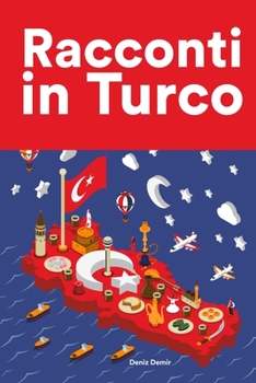 Paperback Racconti in Turco: Racconti in Turco per principianti e intermedi [Italian] Book