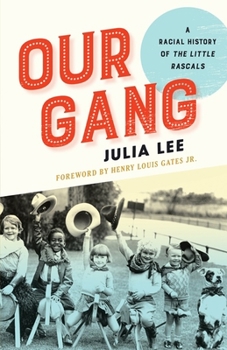 Paperback Our Gang: A Racial History of the Little Rascals Book