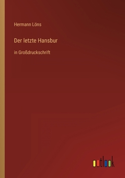 Paperback Der letzte Hansbur: in Großdruckschrift [German] Book