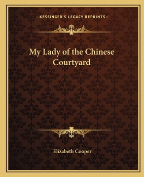 Paperback My Lady of the Chinese Courtyard Book