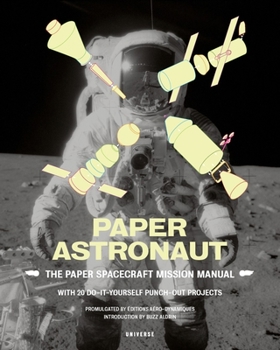 Paperback Paper Astronaut: The Paper Spacecraft Mission Manual Book