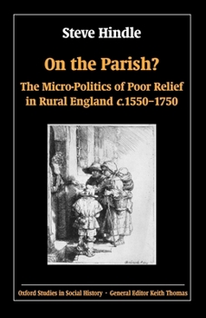 Paperback On the Parish?: The Micro-Politics of Poor Relief in Rural England 1550-1750 Book