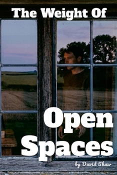 Paperback The Weight of Open Spaces Book