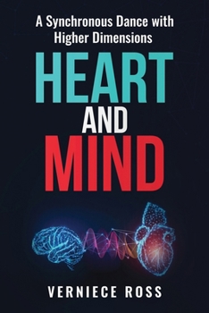Paperback Heart and Mind: A Synchronous Dance with Higher Dimensions Book