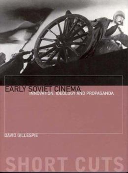 Paperback Early Soviet Cinema: Innovation, Ideology and Propaganda Book