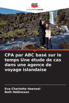 Paperback CPA par ABC basé sur le temps Une étude de cas dans une agence de voyage islandaise [French] Book