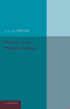 Paperback History of the Planetary Systems: From Thales to Kepler Book