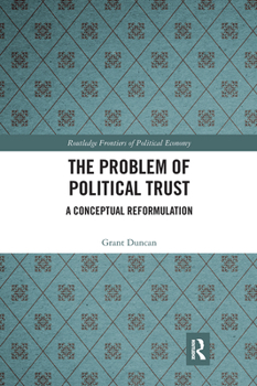 Paperback The Problem of Political Trust: A Conceptual Reformulation Book