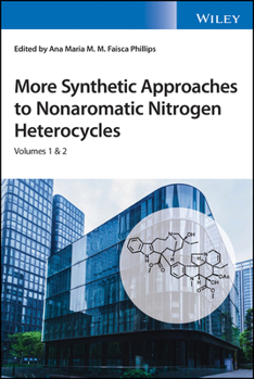 Hardcover More Synthetic Approaches to Nonaromatic Nitrogen Heterocycles, 2 Volume Set Book