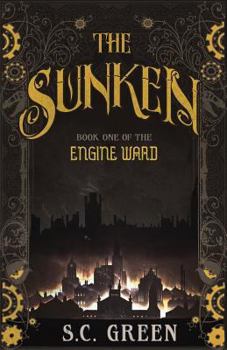 The Sunken - Book #1 of the Engine Ward