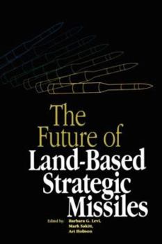 Hardcover The Future of Land-Based Strategic Missles Book