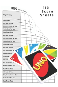 Paperback Uno 110 Score Sheets: Game Record Keeper Book - Score Keeping Book - Size:6" x 9" - 110 Pages (Gift) Book