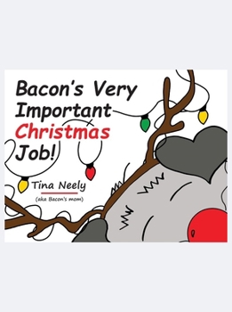 Hardcover Bacon's Very Important Christmas Job! Book