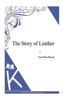 The Story of Leather - Book  of the Unknown Series Title