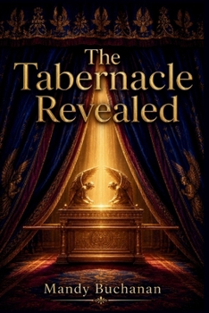 Paperback The Tabernacle Revealed Book