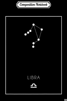 Composition Notebook: Libra Constellation Zodiac Sign Premium  Journal/Notebook Blank Lined Ruled 6x9 100 Pages