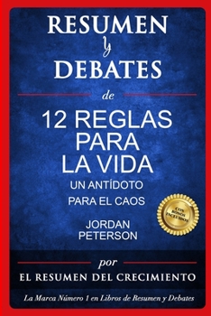 Paperback Resumen y Debates de 12 Reglas Para La Vida: Un ant?doto para el caos por Jordan Peterson Book