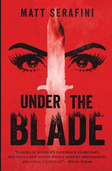 Paperback Under the Blade: A Novel of Suspense and Horror Book