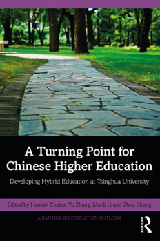 Paperback A Turning Point for Chinese Higher Education: Developing Hybrid Education at Tsinghua University Book