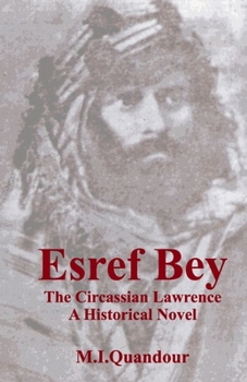 Paperback The Circassian Lawrence: Esref Bey Book