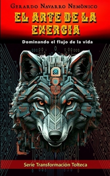 Paperback El Arte de la Energía: Cómo dominar el flujo de la vida [Spanish] Book