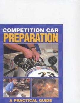 Hardcover Competition Car Preparation: A Practical Guide to Basic Principles Book