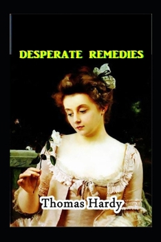 Paperback desperate remedies by thomas hardy(illustrated Edition) Book