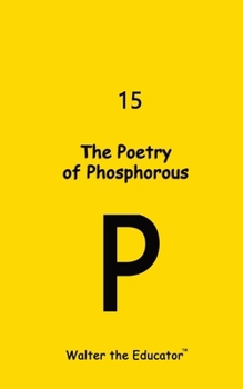 Paperback The Poetry of Phosphorous Book