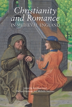 Hardcover Christianity and Romance in Medieval England Book