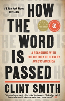 Hardcover How the Word Is Passed: A Reckoning with the History of Slavery Across America Book